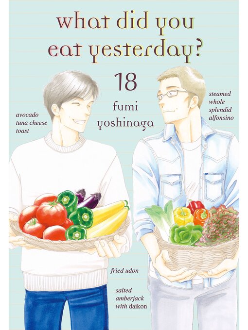 Title details for What Did You Eat Yesterday？, Volume 18 by Fumi Yoshinaga - Available